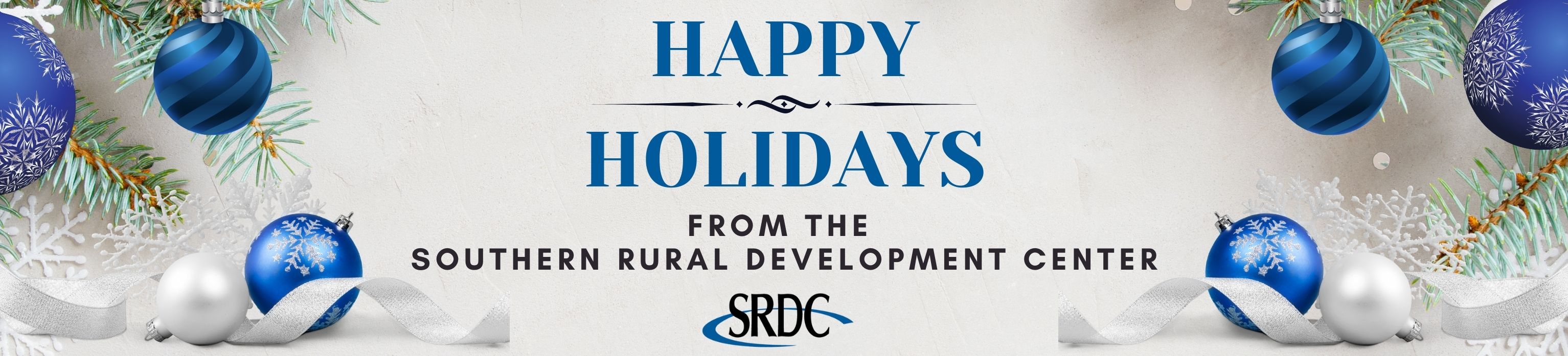 banner image with blue and white ornaments, green garland, and the text happy holidays from the southern rural development center with srdc logo